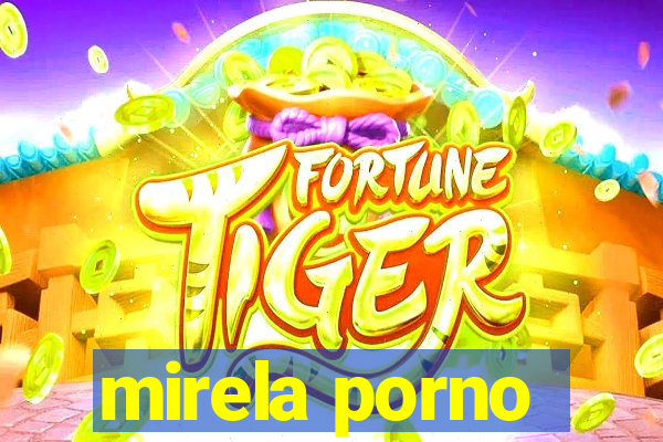 mirela porno